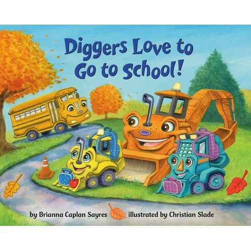 Diggers Love to Go to School! - Board Book