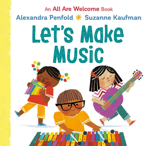 Let's Make Music (an All Are Welcome Board Book) - Board Book